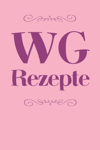 Cover for Liddelbooks Rezepte &amp; Kochen · WG Rezepte (Paperback Book) (2019)