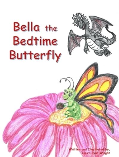 Cover for Laura Wright · Bella the Bedtime Butterfly (Hardcover Book) (2021)