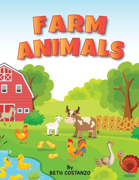 Farm Animals Ages 4 to 6. Preschool to Kindergarten, Numbers, Counting, Pre-Writing, - Beth Costanzo - Books - Adventures of Scuba Jack - 9781088026946 - March 20, 2022