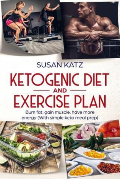 Cover for Susan Katz · Ketogenic diet and exercise plan (Paperback Book) (2019)