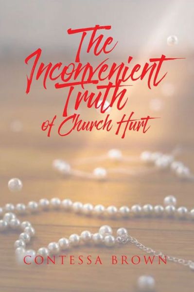 Cover for Contessa Brown · The Inconvenient Truth of Church Hurt (Paperback Book) (2022)