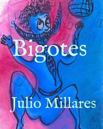Cover for Julio Millares · Bigotes (Pocketbok) (2019)