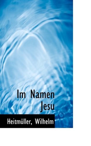 Cover for Heitmller Wilhelm · Im Namen Jesu (Paperback Book) (2009)