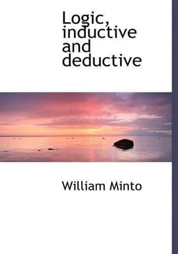 Cover for William Minto · Logic, Inductive and Deductive (Hardcover Book) (2009)
