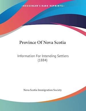 Cover for Nova Scotia Immigration Society · Province Of Nova Scotia (Paperback Book) (2009)
