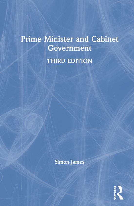 Cover for Simon James · Prime Minister and Cabinet Government (Gebundenes Buch) (2020)