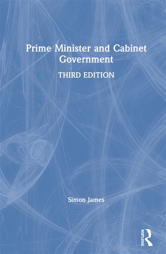 Cover for Simon James · Prime Minister and Cabinet Government (Inbunden Bok) (2020)