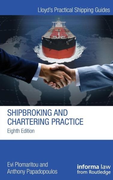Cover for Evi Plomaritou · Shipbroking and Chartering Practice - Lloyd's Practical Shipping Guides (Hardcover bog) (2017)