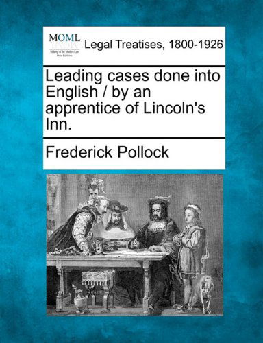 Cover for Frederick Pollock · Leading Cases Done into English / by an Apprentice of Lincoln's Inn. (Pocketbok) (2010)