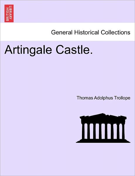 Cover for Thomas Adolphus Trollope · Artingale Castle. (Pocketbok) (2011)