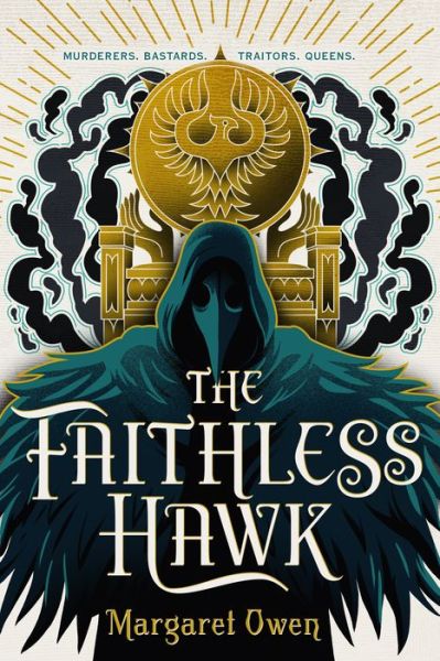 Cover for Margaret Owen · The Faithless Hawk - The Merciful Crow Series (Hardcover Book) (2020)