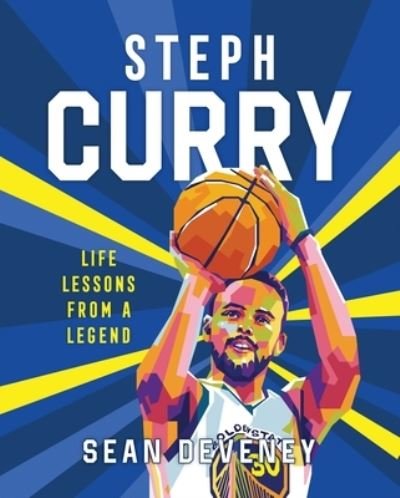 Cover for Sean Deveney · Steph Curry: Life Lessons from a Legend (Hardcover Book) (2023)