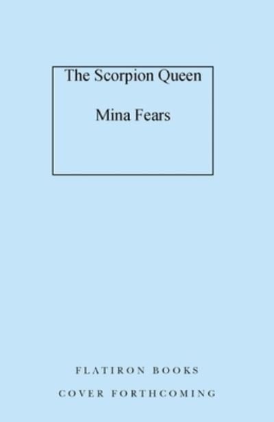 Cover for Mina Fears · The Scorpion Queen (Hardcover Book) (2024)