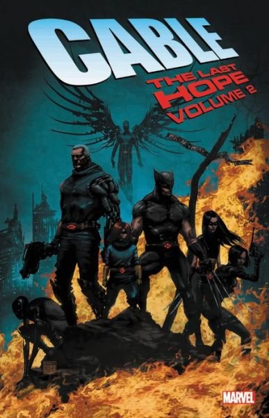 Cable: The Last Hope Vol. 2 - Craig Kyle - Bøger - Marvel Comics - 9781302913946 - 11. december 2018