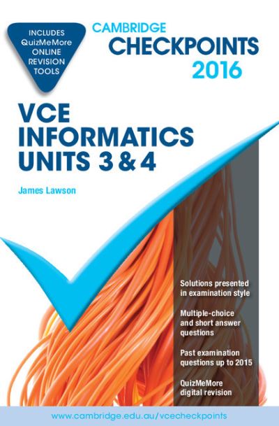 Cover for James Lawson · Cambridge Checkpoints VCE Informatics Units 3 and 4 2016 and Quiz Me More - Cambridge Checkpoints (Book) [Student edition] (2016)