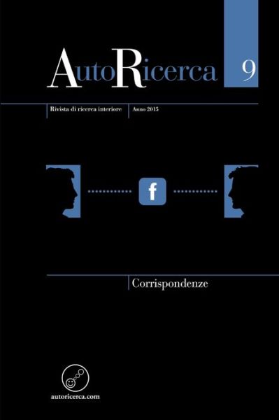 Cover for Massimiliano Sassoli de Bianchi · AutoRicerca - Numero 9, Anno 2015 - Corrispondenze (Paperback Book) (2015)