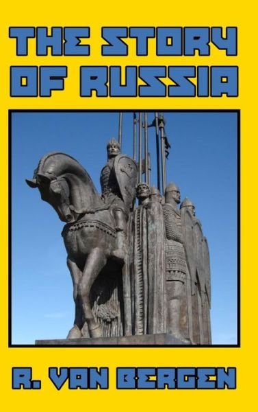 Cover for R Van Bergen · The Story of Russia (Innbunden bok) (2024)