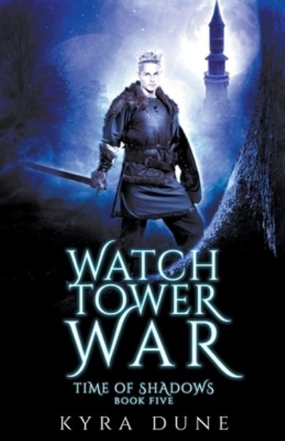 Cover for Kyra Dune · The Watchtower War (Paperback Book) (2019)