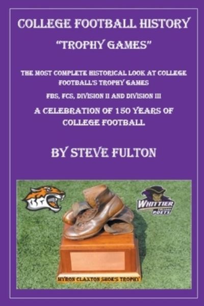 Cover for Steve Fulton · College Football History - Trophy Games (Paperback Book) (2020)