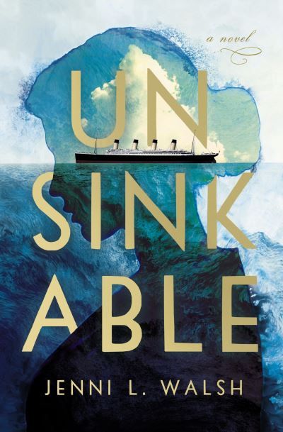 Cover for Jenni L Walsh · Unsinkable (Pocketbok) (2024)