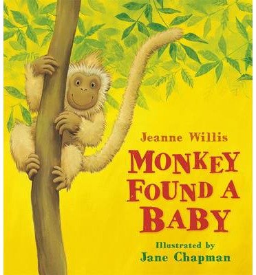 Cover for Jeanne Willis · Monkey Found a Baby (Gebundenes Buch) (2013)