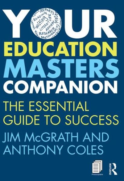 Cover for McGrath, Jim (Formerly Birmingham City University, UK.) · Your Education Masters Companion: The essential guide to success (Paperback Book) (2015)