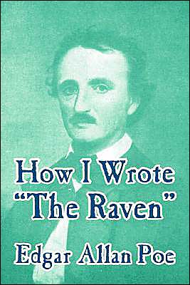 How I Wrote "The Raven" - Edgar Allan Poe - Books - Fredonia Books (NL) - 9781410104946 - February 13, 2004
