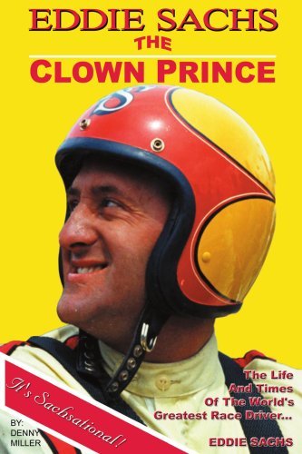 Cover for Dennis Miller · Eddie Sachs: the Clown Prince of Racing: the Life and Times of the World's Greatest Race Driver (Paperback Book) (2005)