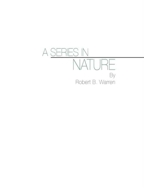 Cover for Robert B. Warren · A Series in Nature (Paperback Book) (2010)