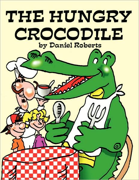 Cover for Daniel Roberts · The Hungry Crocodile (Paperback Book) (2008)