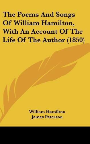 Cover for William Hamilton · The Poems and Songs of William Hamilton, with an Account of the Life of the Author (1850) (Hardcover Book) (2008)
