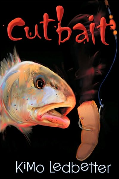 Cover for Kimo Ledbetter · Cutbait (Innbunden bok) (2009)