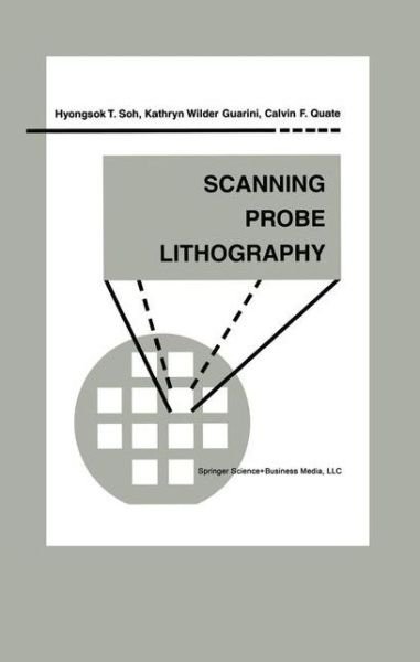 Cover for Hyongsok T. Soh · Scanning Probe Lithography - Microsystems (Taschenbuch) [Softcover reprint of hardcover 1st ed. 2001 edition] (2010)
