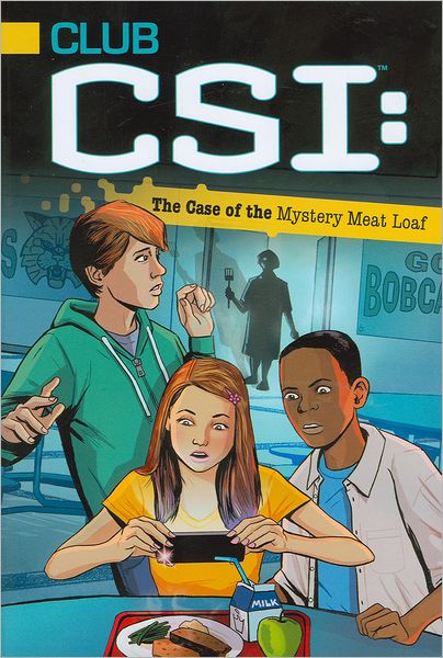 Cover for David Lewman · The Case of the Mystery Meat Loaf (Club Csi) (Paperback Book) (2012)