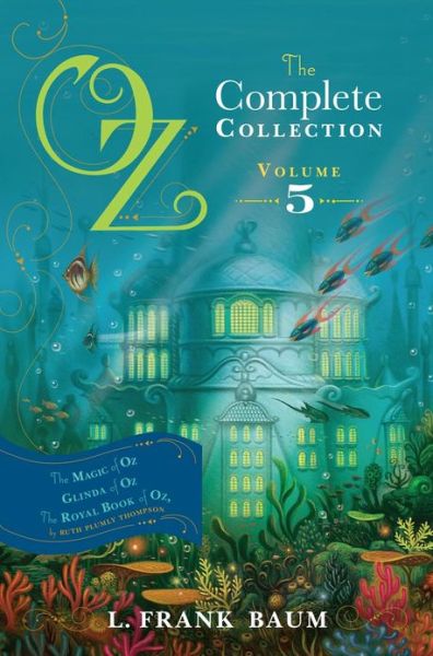 Cover for L Frank Baum · Oz, the Complete Collection, Volume 5: the Magic of Oz; Glinda of Oz; the Royal Book of Oz (Inbunden Bok) (2013)