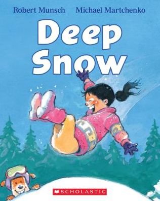 Deep Snow - Robert Munsch - Bøger - Scholastic Canada - 9781443142946 - 5. november 2019