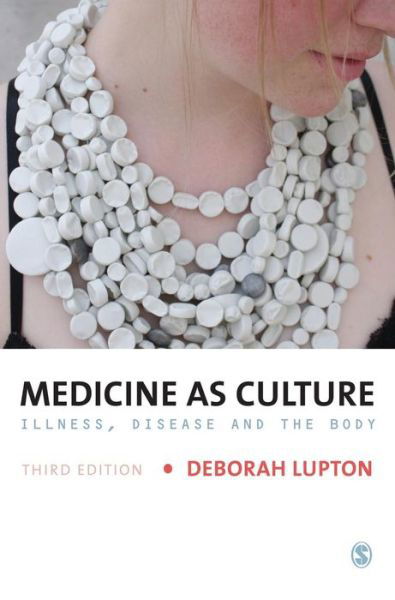 Cover for Deborah Lupton · Medicine as Culture: Illness, Disease and the Body (Hardcover bog) [3 Revised edition] (2012)