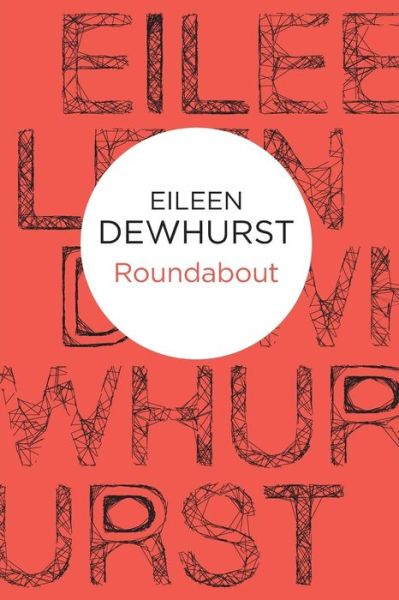 Cover for Eileen Dewhurst · Roundabout - Phyllida Moon (Paperback Book) (2013)