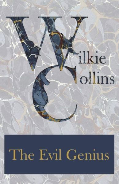 Cover for Wilkie Collins · The Evil Genius (Paperback Book) (2012)
