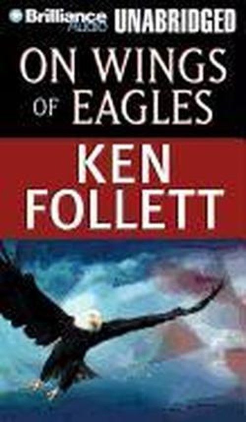 Cover for Ken Follett · On Wings of Eagles (Lydbog (CD)) [Unabridged edition] (2011)
