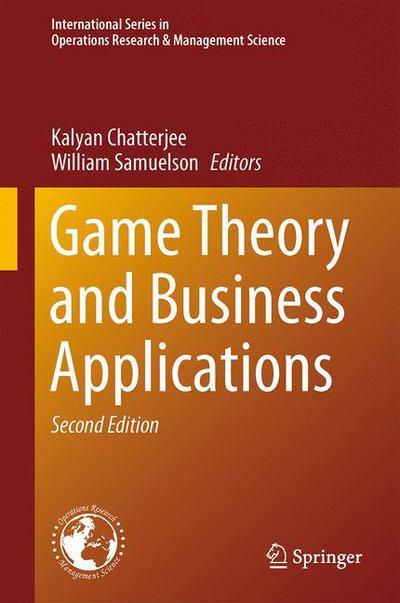 Cover for Kalyan Chatterjee · Game Theory and Business Applications - International Series in Operations Research &amp; Management Science (Hardcover Book) [2nd ed. 2014 edition] (2013)