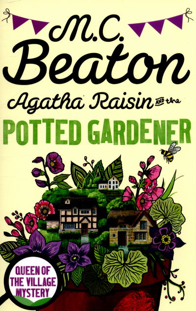 Cover for M.C. Beaton · Agatha Raisin and the Potted Gardener - Agatha Raisin (Paperback Book) (2015)