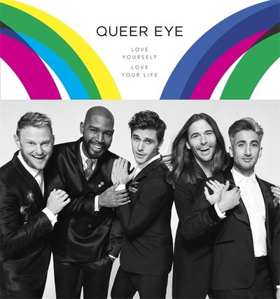 Cover for Antoni Porowski · Queer Eye: Love Yourself, Love Your Life (Inbunden Bok) (2018)