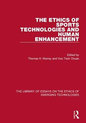 Cover for Thomas H. Murray · The Ethics of Sports Technologies and Human Enhancement (Hardcover Book) (2016)