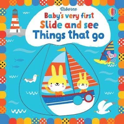 Cover for Fiona Watt · Baby's Very First Slide and See Things That Go - Baby's Very First Books (Tavlebog) [UK 2021 edition] (2021)