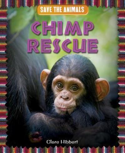 Cover for Clare Hibbert · Chimp Rescue (Paperback Book) (2014)