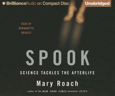 Cover for Mary Roach · Spook: Science Tackles the Afterlife (Hörbok (CD)) [Unabridged edition] (2013)