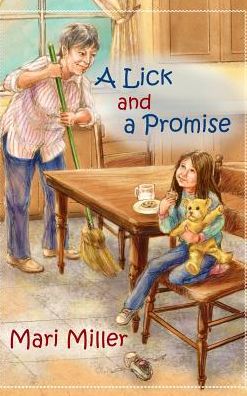 A Lick and a Promise - Mari Miller - Books - Dorrance Pub Co - 9781480996946 - February 27, 2019