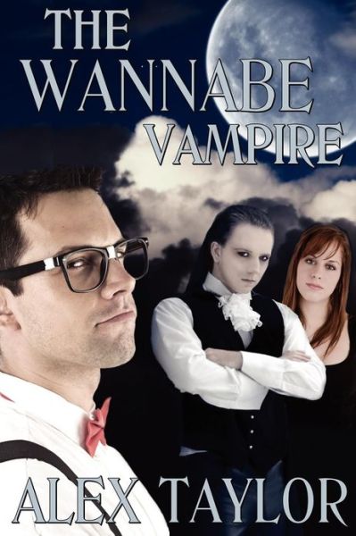 Cover for Alex Taylor · The Wannabe Vampire (Paperback Book) (2012)