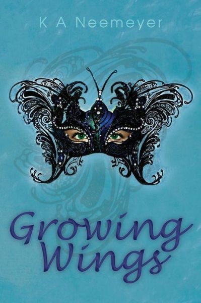 Cover for K a Neemeyer · Growing Wings (Paperback Book) (2013)